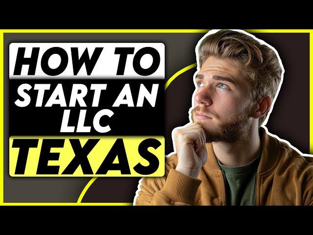 How To Start an LLC in Texas: Full Step-By-Step Guide [2024]