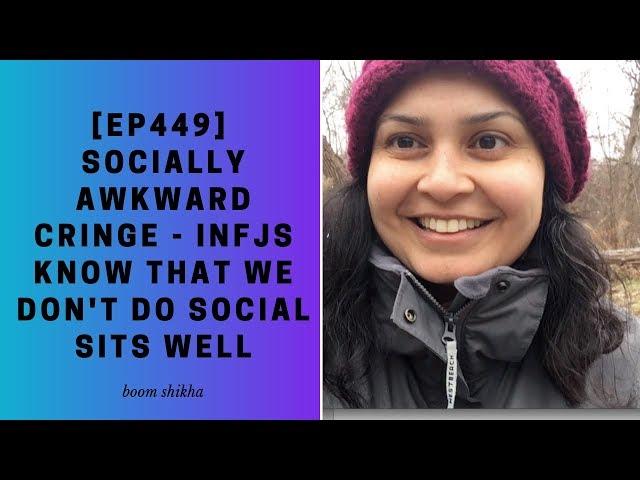 Socially Awkward Cringe - INFJs Know That We Don't Do Social Sits Well