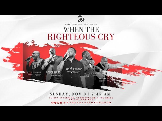 '𝐖𝐡𝐞𝐧 𝐓𝐡𝐞 𝐑𝐢𝐠𝐡𝐭𝐞𝐨𝐮𝐬 𝐂𝐫𝐲' | Pastor Rickeno R. Moncur | Sun 11.3.2024