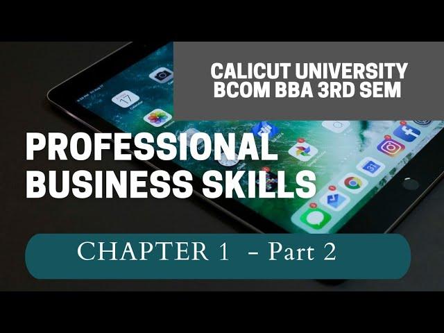 calicut University |3rd sem |Bcom/BBA |professional Business skills |chapter 1| part 2 |