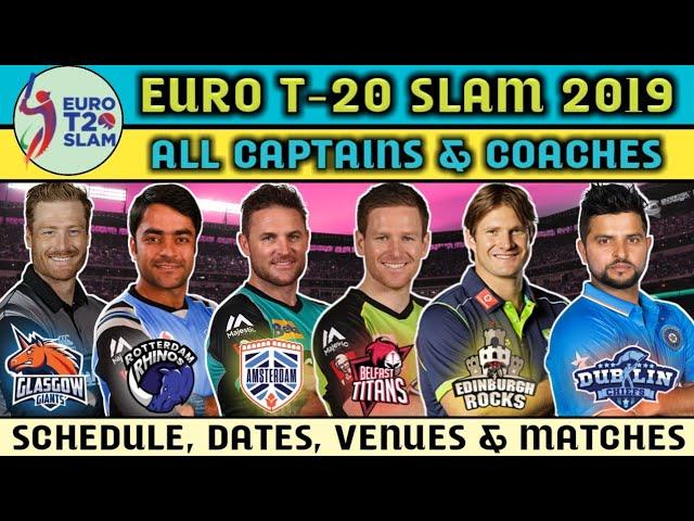 Euro T-20 Slam 2019 : All Matches, Schedule, Captains, Venues & Dates