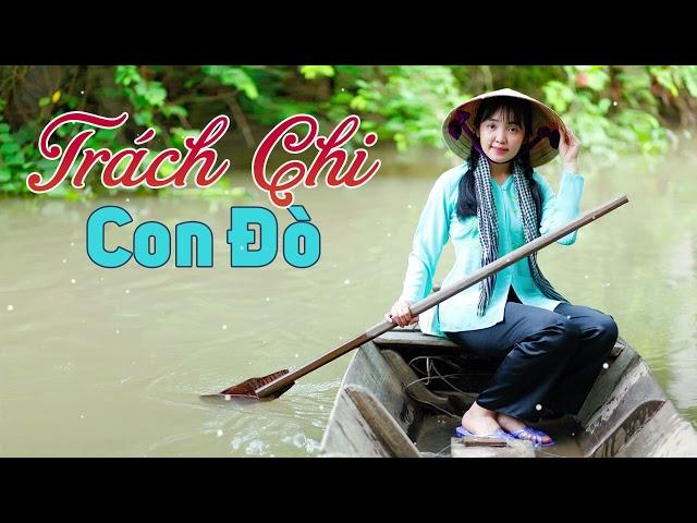 Trách Chi Con Đò - LK Dân Ca Miền Tây 2024, Nhạc Trữ Tình Quê Hương - Dân Ca Miền Tây