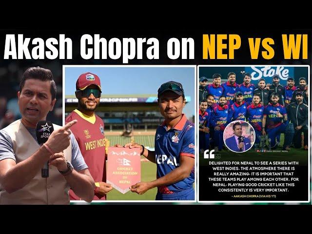 Aakash Chopra talks about Nepal vs West Indies series | Says Teams should Visit Nepal more often