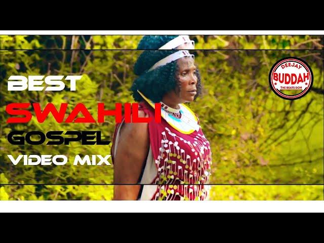 BEST SWAHILI GOSPEL NONSTOP VIDEO MIX 2023| Praise and Worship Gospel Mix|DEEJAY BUDDAH 254|BUKUKU