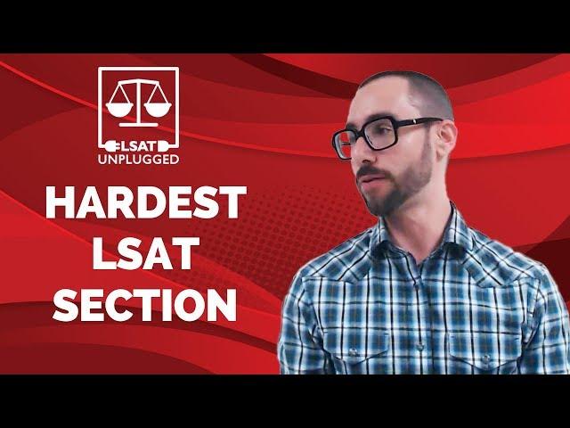 Hardest LSAT section