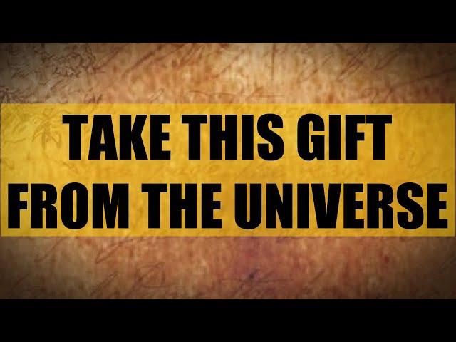 YOU ARE IN FOR A SURPRISE!  THE UNIVERSE HAS A GIFT FOR YOU