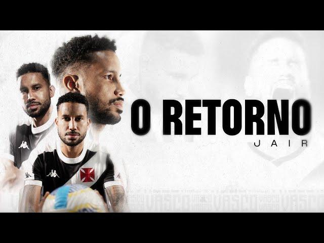 O RETORNO - JAIR - DOCUMENTÁRIO | VASCOTV FILMS