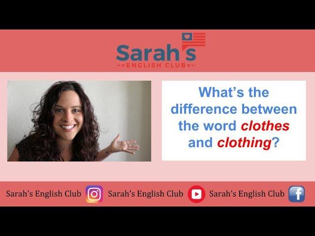 What's the difference between the word "clothes" and the word "clothing"?