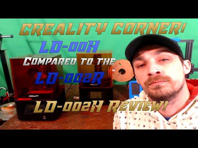 WOW! Amazing 3d printer! Creality Corner! LD 002h vs LD 002r Amazing resin printer Review!