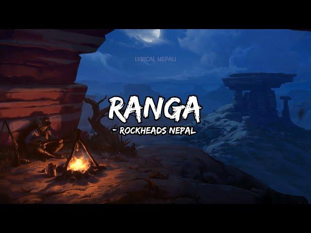 Ranga | Rockheads Nepal [Lyrics]