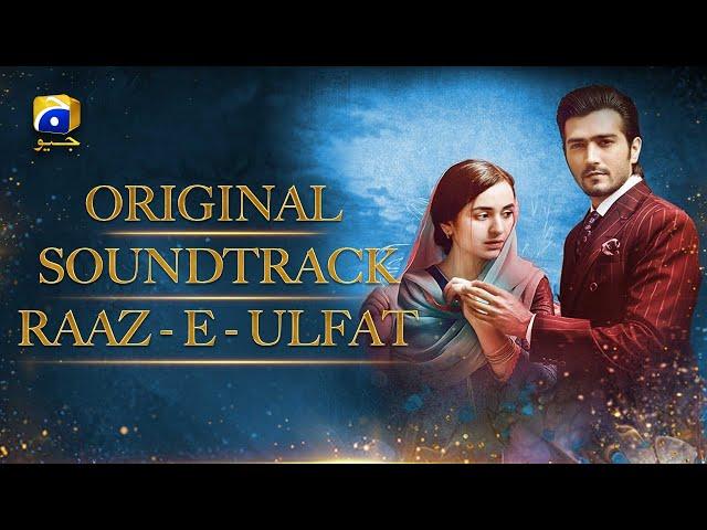 Raaz-e-Ulfat [ Original Soundtrack ] Aima Baig - Shani Arshad || Yumna Zaidi - Shahzad Sheikh