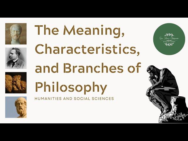 The Meaning, Characteristics and Branches of Philosophy | Lesson 1