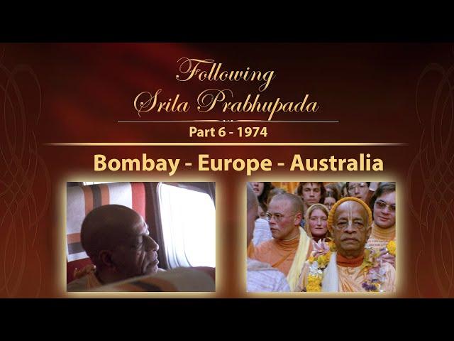 Bombay - Europe - Australia -- 1974 -- Following Srila Prabhupada Part 6