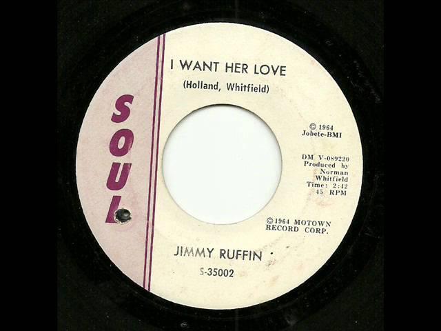JIMMY RUFFIN -  I WANT HER LOVE