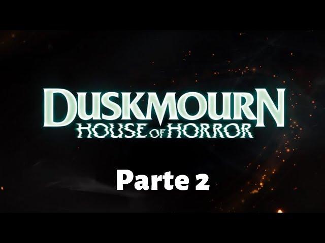 As Primeiras Impressões de Duskmourn: House of Horror - Parte 2