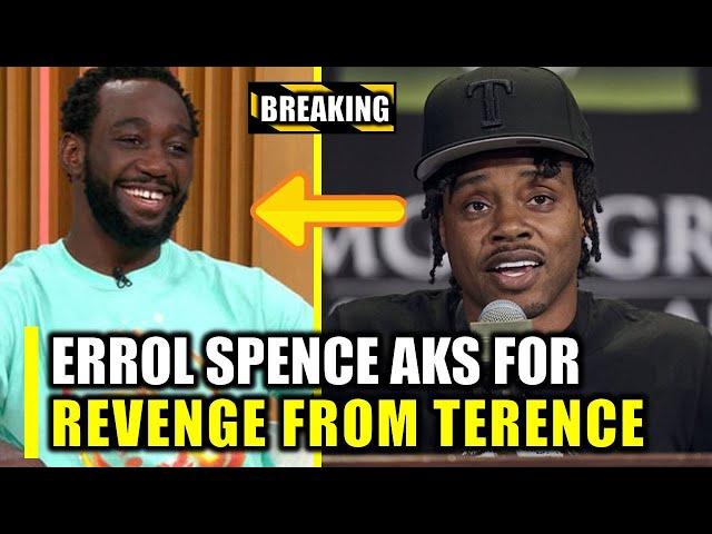 ALERT ERROL SPENCE JR ASKS FOR REVENGE FROM TERENCE CRAWFORD AND A MILLION