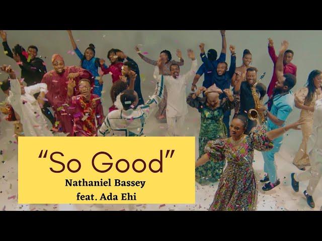 Nathaniel Bassey ft  Ada Ehi  "So Good"