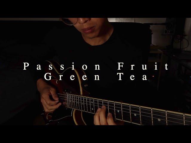 Passion Fruit Green Tea (Solo Guitar)