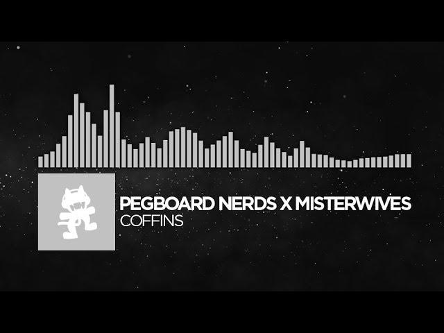 [Trap] - Pegboard Nerds x MisterWives - Coffins [Monstercat FREE Release]