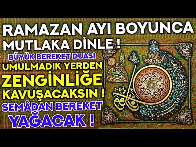 RAMAZAN AYI BOYUNCA BU DUAYI MUTLAKA DİNLE - Kim Dinlemeye Devam Ederse Ummadığı Yerden Zengin OLUR!