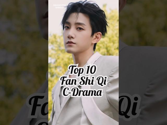 Top 10 fan shi qi C-Drama  #top10 #youtubeshorts #subscribe #cdrama #fanshiqi