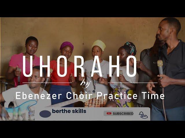 uhoraho niwowe mana ebenezer choir #practice