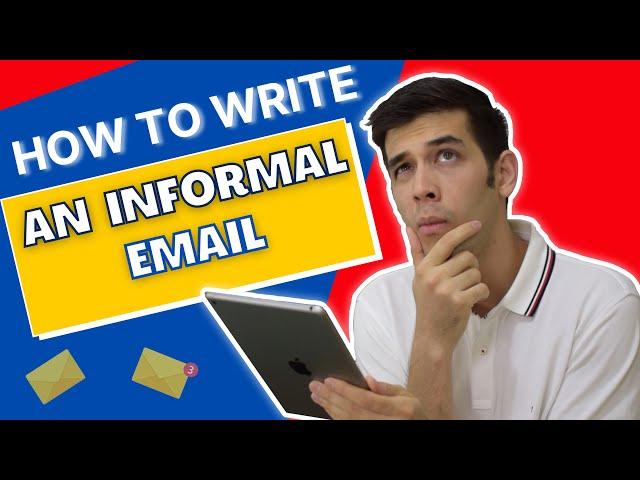 How To Write An Informal Email In English (Easily!)