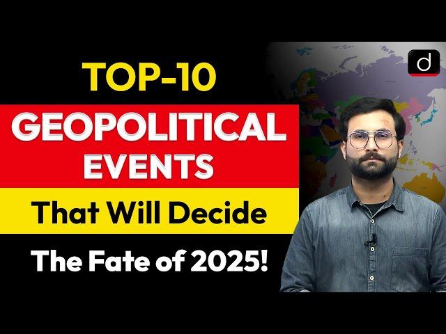 Top 10 Geopolitical Events of 2024 That Will Shape 2025 | Drishti IAS English