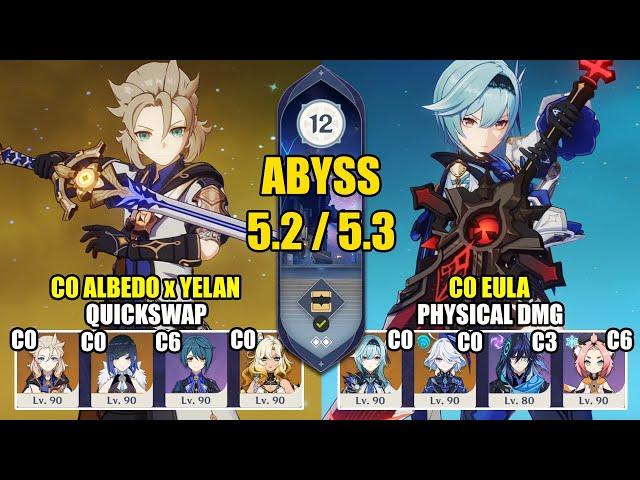 C0 Albedo Yelan Quickswap & C0 Eula Physical Dmg | Spiral Abyss 5.2 / 5.3 | Genshin Impact 【原神】