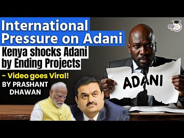 International Pressure on Adani Kenya Shocks Adani | Video Goes Viral ! | By Prashant Dhawan