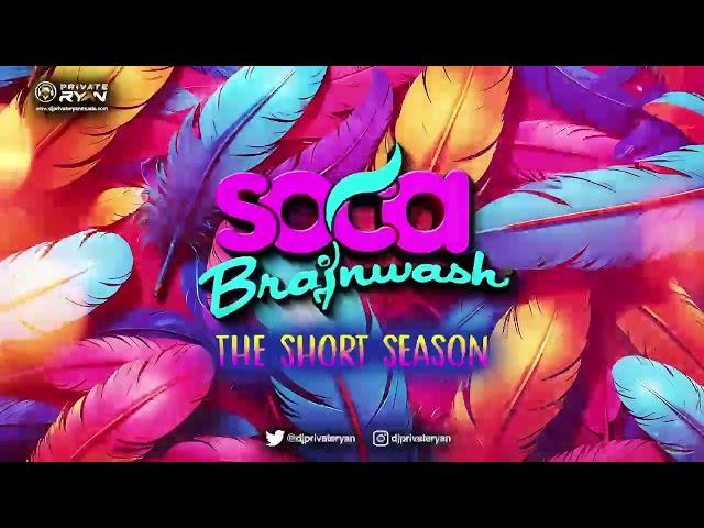 Dj Private Ryan Presents Soca Brainwash 2024 (The Short Season) BATTALION Music | Soca 2024