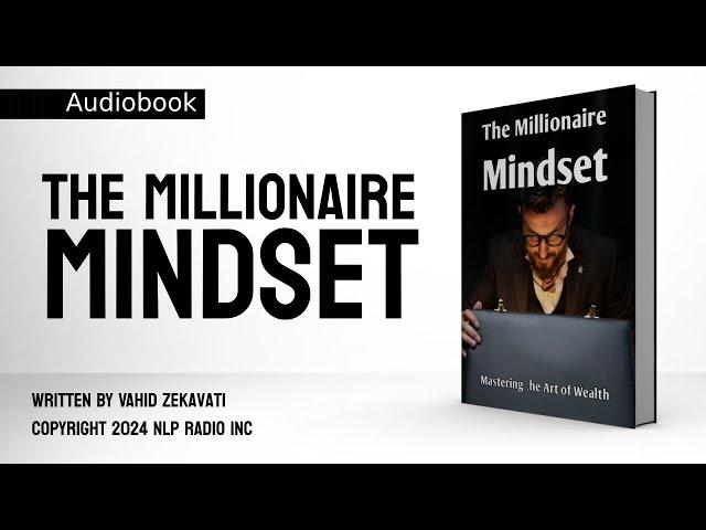 The Millionaire Mindset | The Secret of Wealth | Audiobook