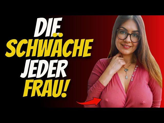 5 SCHWÄCHEN VON FRAUEN BEI MÄNNERN