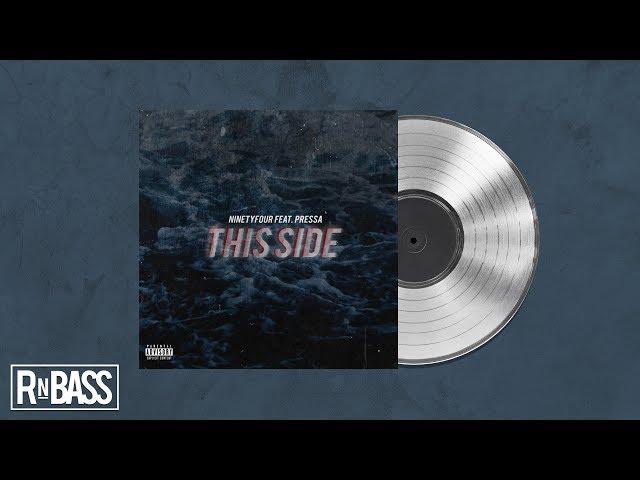 NINETYFOUR - This Side feat. Pressa (Prod. Jahmal Gittens)