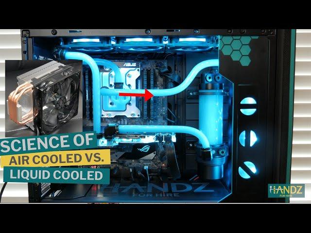 What is the BEST PC Cooling Solution? Science Behind Air Cooled vs Liquid Cooled Computers