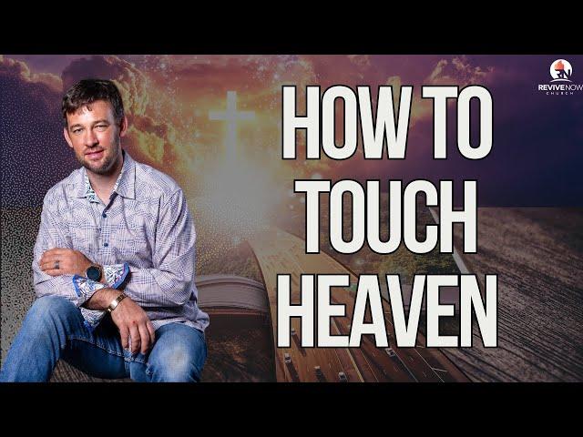 How to Touch Heaven | ReviveNow Church | Jaco and Leslie Theron