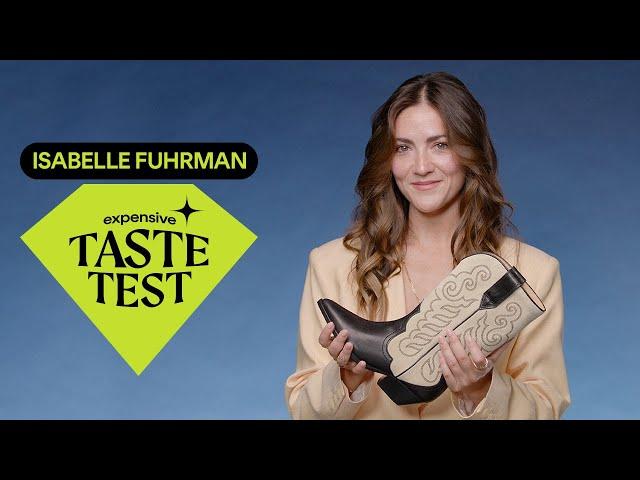 Isabelle Fuhrman Sniffs Out the $139 vs. $1,150 Cowboy Boots | Expensive Taste Test | Cosmopolitan