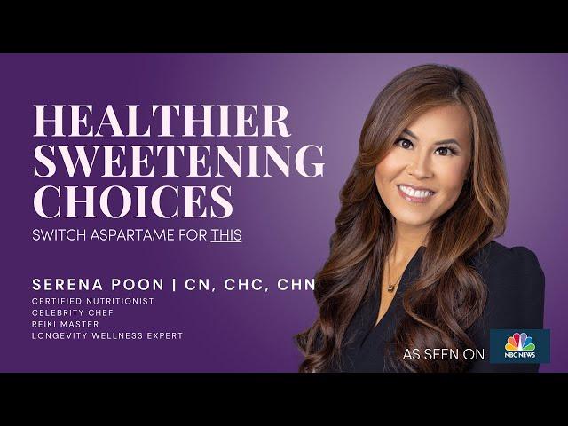 Celebrity Nutritionist Serena Poon Uncovers the Best Substitutes for Aspartame Sweetener | NBC News