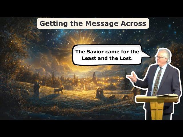 Luke 2:8-14 - Getting the Message Across