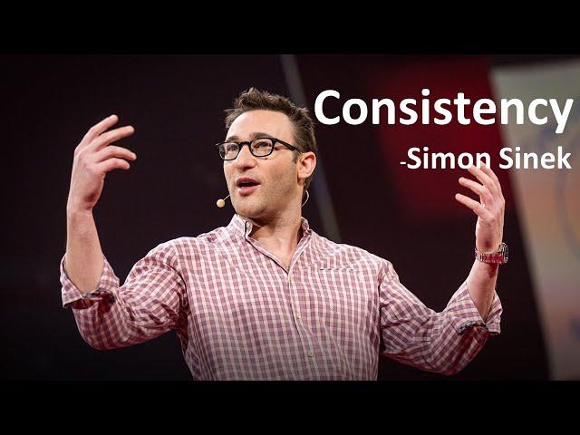 SIMON SINEK: CONSISTENCY | BEST MOTIVATIONAL SPEECH