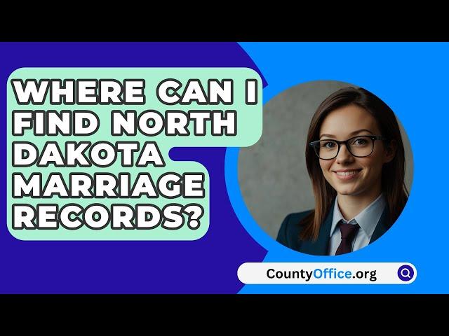 Where Can I Find North Dakota Marriage Records? - CountyOffice.org