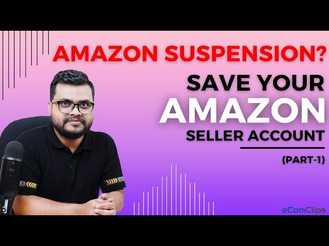 Amazon Suspended Account | Amazon Policy Violation and Code of Conducts for Beginners (Part 1)