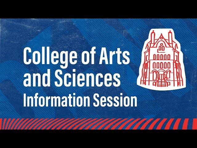 College of Arts and Sciences Information Session