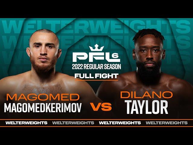 Magomed Magomedkerimov vs Dilano Taylor | PFL 6, 2022