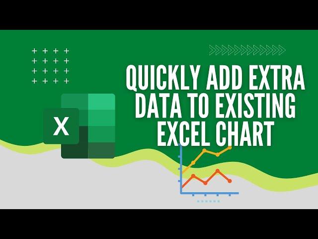 How To Quickly Add Extra Data To Existing Excel Chart