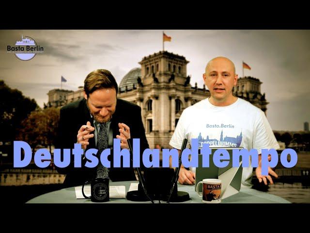 Basta Berlin (245) – Deutschlandtempo