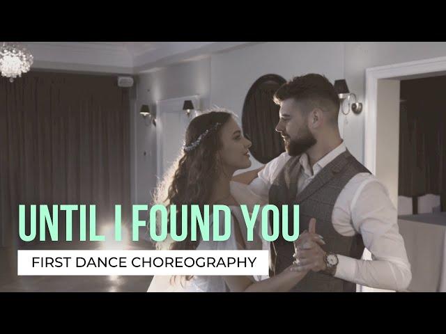 Until I Found You - Stephen Sanchez | Your First Dance Online | Beautiful Wedding Dance Choreography