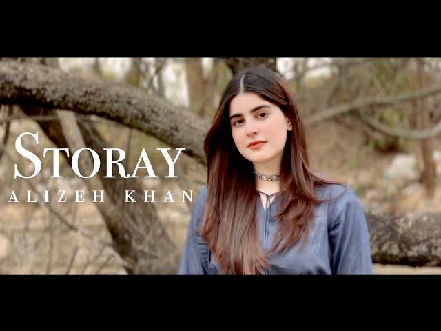 Storay - Alizeh Khan | Pashto Original