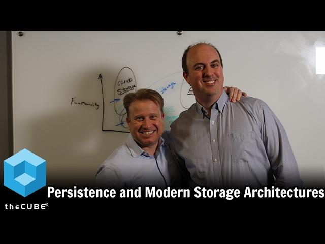 Persistence and Modern Storage Architectures - Wikibon Whiteboard