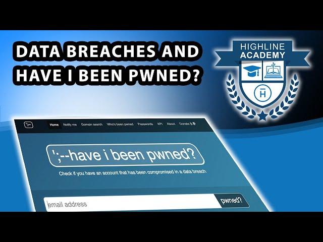 Data Breaches and Have I Been Pwned - Passwords 101